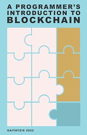 A Programmer's Introduction to Blockchain: A technical explanation of how blockchain databases work