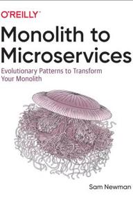 Monolith to Microservices: Evolutionary Patterns to Transform Your Monolith